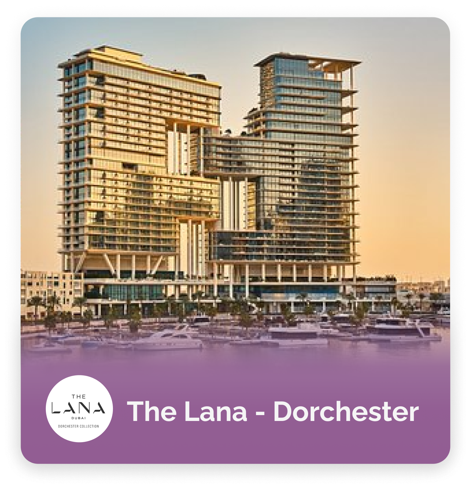 The Lana - Dorchester